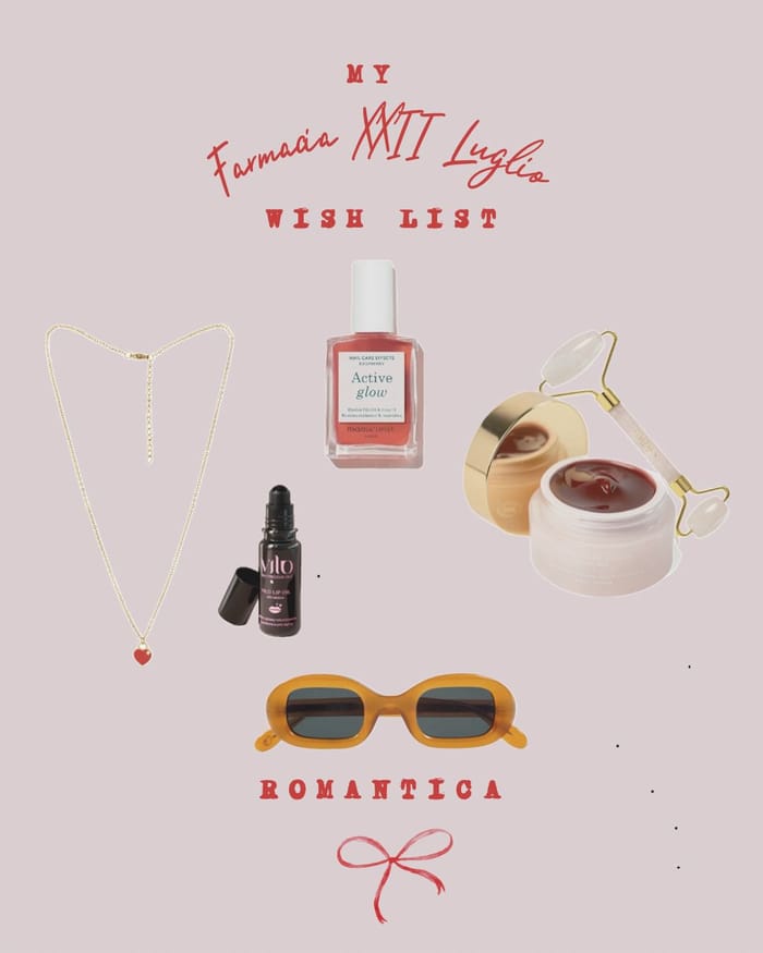 Romanticamente chic, la lista dei desideri firmata farmacia22luglio